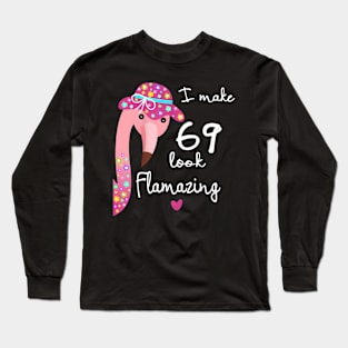 Funny Flamingo 69th Birthday 69 Years Old Long Sleeve T-Shirt